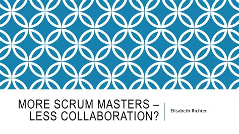 More Scrum Masters Less Collaboration Ppt