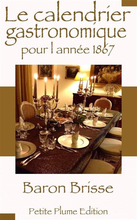 Le calendrier gastronomique pour lannée 1867 ebook Baron Abrisse