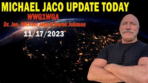 Michael Jaco Update Today Nov 17 The One News Page VIDEO