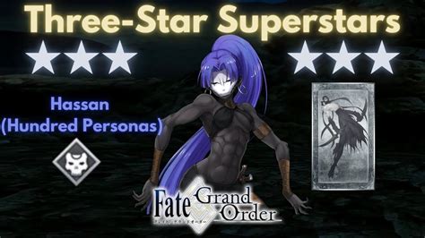 FGO Three Star Superstars Hassan Of The Hundred Personas YouTube