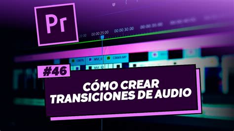 C Mo Crear Transiciones De Audio En Premiere Academia Gratuita