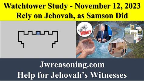 Watchtower Study November 12 2023 Rely On Jehovah As Samson Did