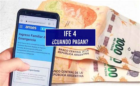 ANSES Cuándo pagan el IFE 4 Fecha de Cobro 2021