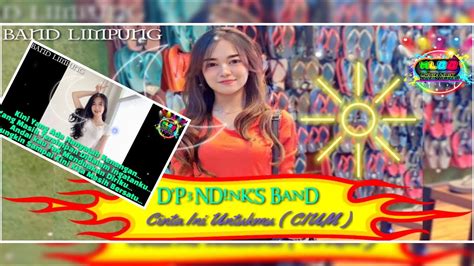 D P3Nd NK S BanD With CINTA INI UNTUKMU CIUM POP LIMPUNG MUSIK