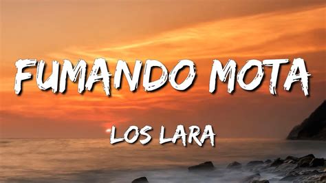 Los Lara Fumando Mota Letra Lyrics Youtube