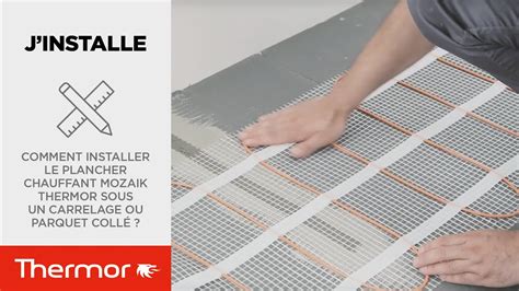 Comment Installer Le Plancher Chauffant Mozaik Thermor Sous Un