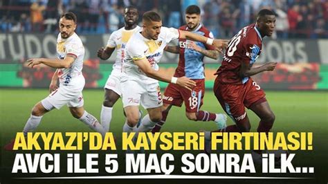 Akyazı da Kayseri fırtınası Avcı ile 5 maç sonra ilk Tüm Spor Haber