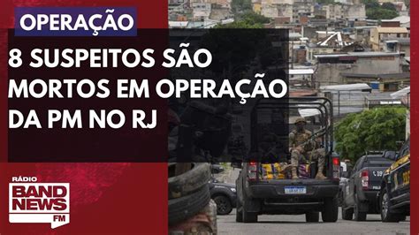 8 suspeitos são mortos em operação conjunta da PRF e da PM no Rio de