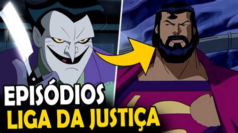 Top 10 EpisÓdios Do Desenho Liga Da JustiÇa Youtube