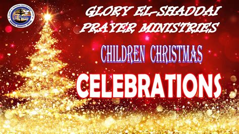 Glory El Shaddai Prayer Ministries Children Christmas Celebrations