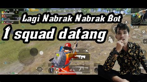 Lagi Tabrak Tabrak Tiba Tiba 1 Squad Datang PUBG MObile YouTube