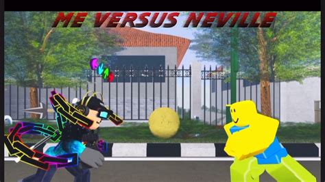 Me Versus Neville Roblox Animation Video YouTube