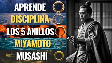 Los Cinco Anillos De Miyamoto Musashi El Camino Hacia La Disciplina