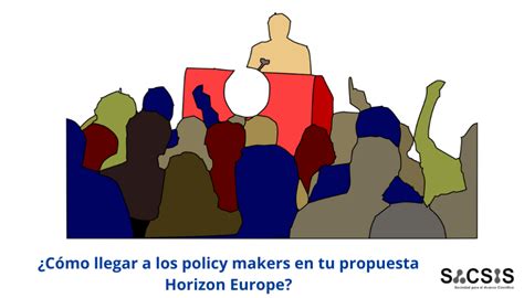 ¿sabes Identificar Y Cómo Llegar A Los Policy Makers En Tu Propuesta