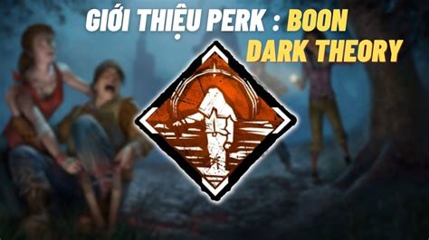 Gi I Thi U Perk Survivor Boon Dark Theory Dead By Daylight Dbd Vn