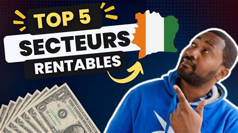 Investir En C Te D Ivoire Top Des Secteurs Rentables En