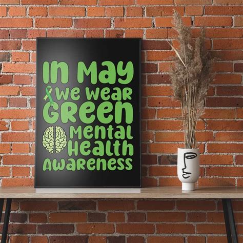 Mental Health Matters We Wear Green Mental Health Awareness Poster