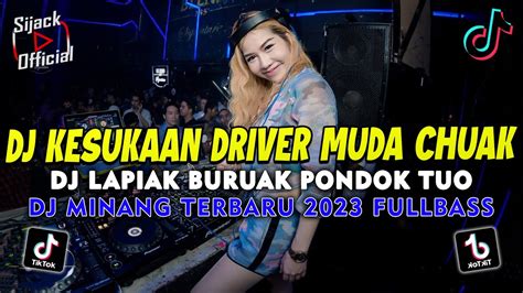 Dj Minang Terbaru Lapiak Buruak Pondok Tuo Lah Den Buai Den