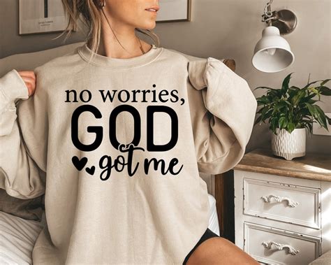 No Worries God Got Me Svg Png God Svg Religious Svg Faith Svg Love