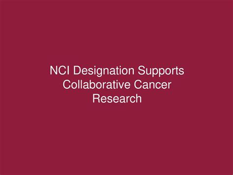 Cancer Center A Pathway To Collaborative Research And NCI Designation