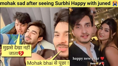 Mohak Narang Sad 😭 After Seeing Surbhi Rathore Happy With Juned Malik