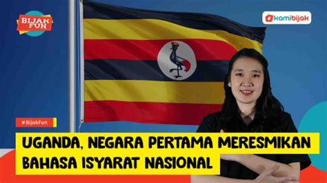 Uganda Jadi Negara Pertama Di Dunia Yang Resmikan Bahasa Isyarat