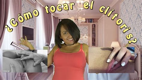 Cómo Tocar El Clítoris Gina Y Su Rinconcito Redtube