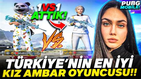 TÜRKİYENİN EN İYİ KIZ AMBAR OYUNCUSU İLE 1v1 ATTIM AZ KALSIN FARK