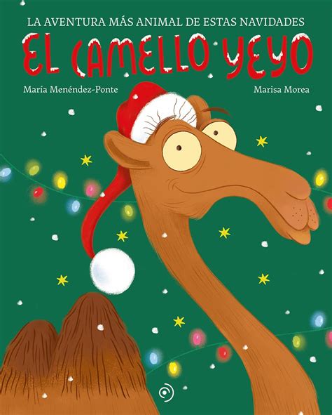 El Camello Yeyo Spanish Edition Menéndez Ponte María 9788419521903 Books