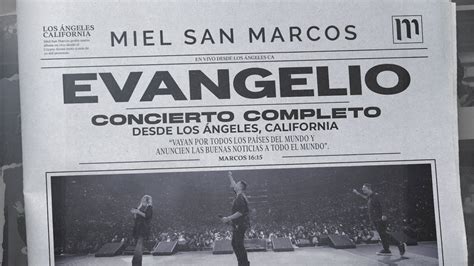 Evangelio Concierto Completo Miel San Marcos Video Oficial En