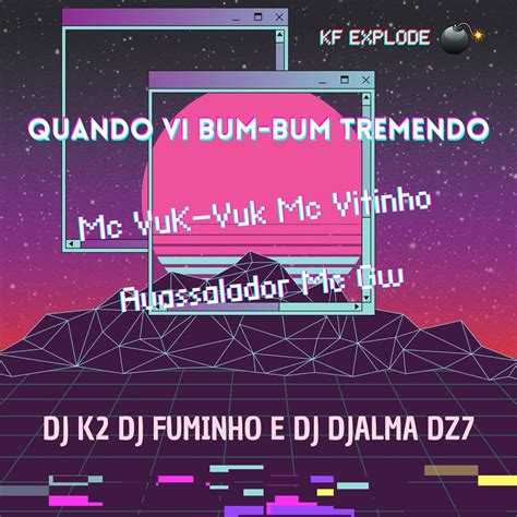 ‎quando Vi Bum Bum Tremendo Single By Mc Vuk Vuk Mc Vitinho