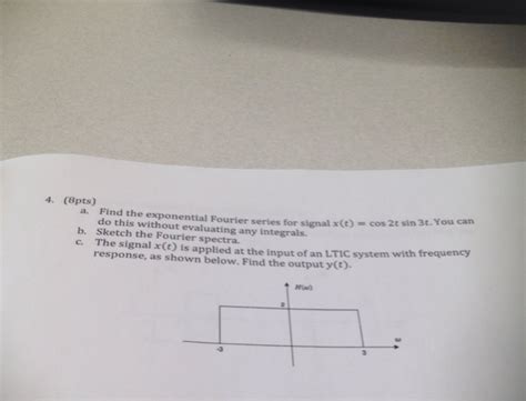 Solved 4 8pts A Find The Exponential Fourier Series For Chegg