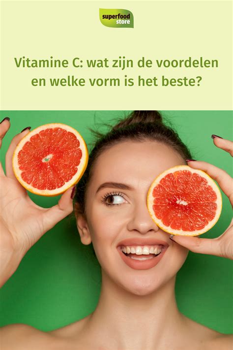 Vitamine C Wat Zijn De Voordelen En Welke Vorm Is Het Beste