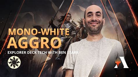 Mono White Aggro Deck Tech With Ben Stark Explorer Mtg Arena Youtube