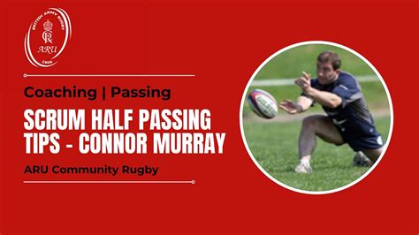 Scrum Half Passing Tips Connor Murray Youtube