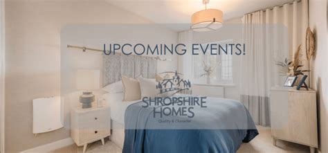 Upcoming Events At Shropshire Homes Shropshire Homes