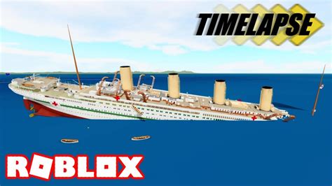 Roblox Britannic Sinking Timelapse Youtube