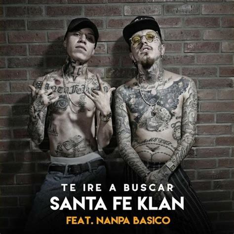 Stream Santa Fe Klan Te Ire A Buscar Ft Nanpa Basico By Santa Fe