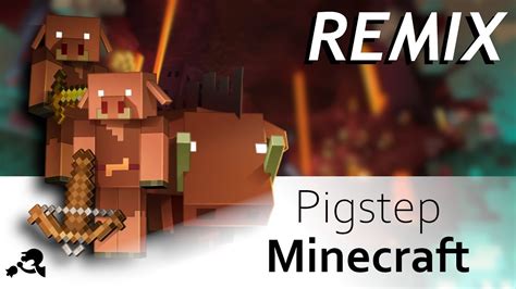 Pigstep Minecraft Remix Youtube