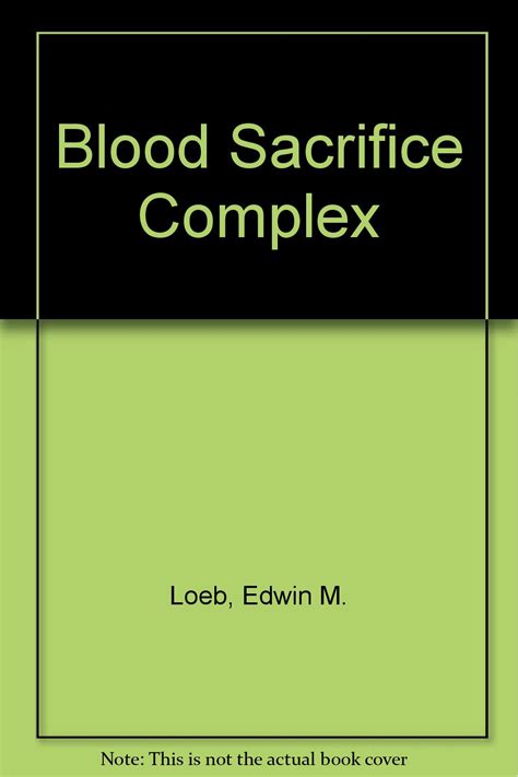 Blood Sacrifice Complex Loeb Edwin M 9780527005290 Books