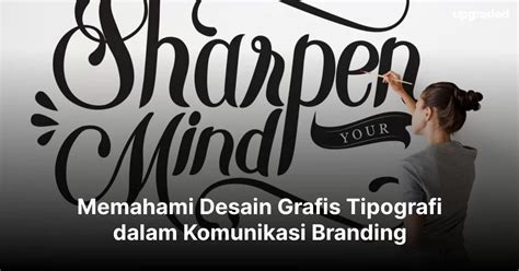 Memahami Desain Grafis Tipografi Dalam Komunikasi Branding