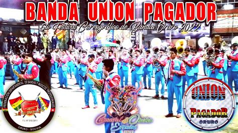 Banda Uni N Pagador To Festival Coreogr Fico De Bandas Oruro