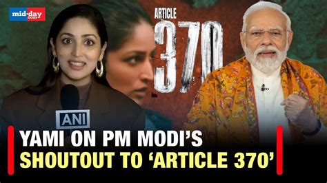 Yami Gautam Reacts After Pm Modi Mentions Article In Speech Youtube