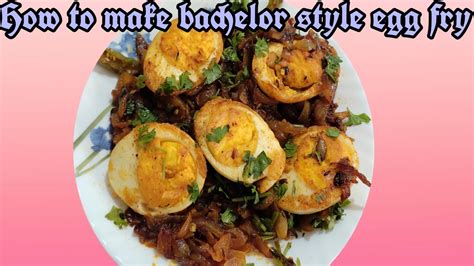 How To Make Quick Bachelor Style Egg Fry Youtube