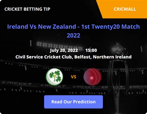 Ireland VS New Zealand Match Prediction 20 July 2022 Cricwall