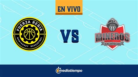 Fuerza Regia Vs Mineros Juego 2 De Playoffs De La LNBP YouTube