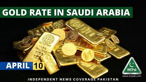 Gold Rate In Saudi Arabia Today April Incpak