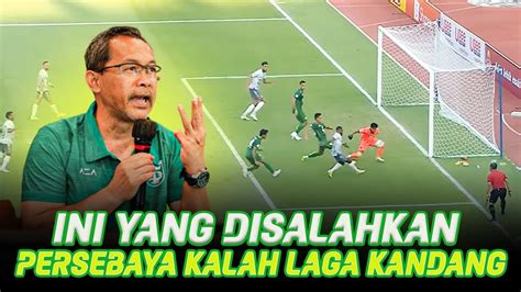 Ini Yang Disalahkanterkuak Misteri Persebaya Kalah Vs Bali United Ini