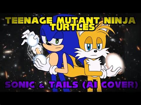 Sonic Tails AI Cover Teenage Mutant Ninja Turtles Intro Albert