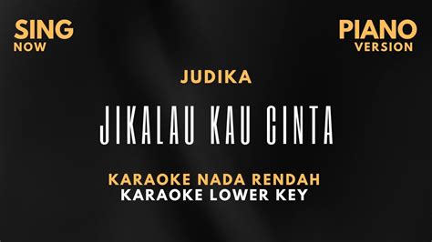 Judika Jikalau Kau Cinta I Karaoke Nada Rendah I Karaoke Piano Youtube